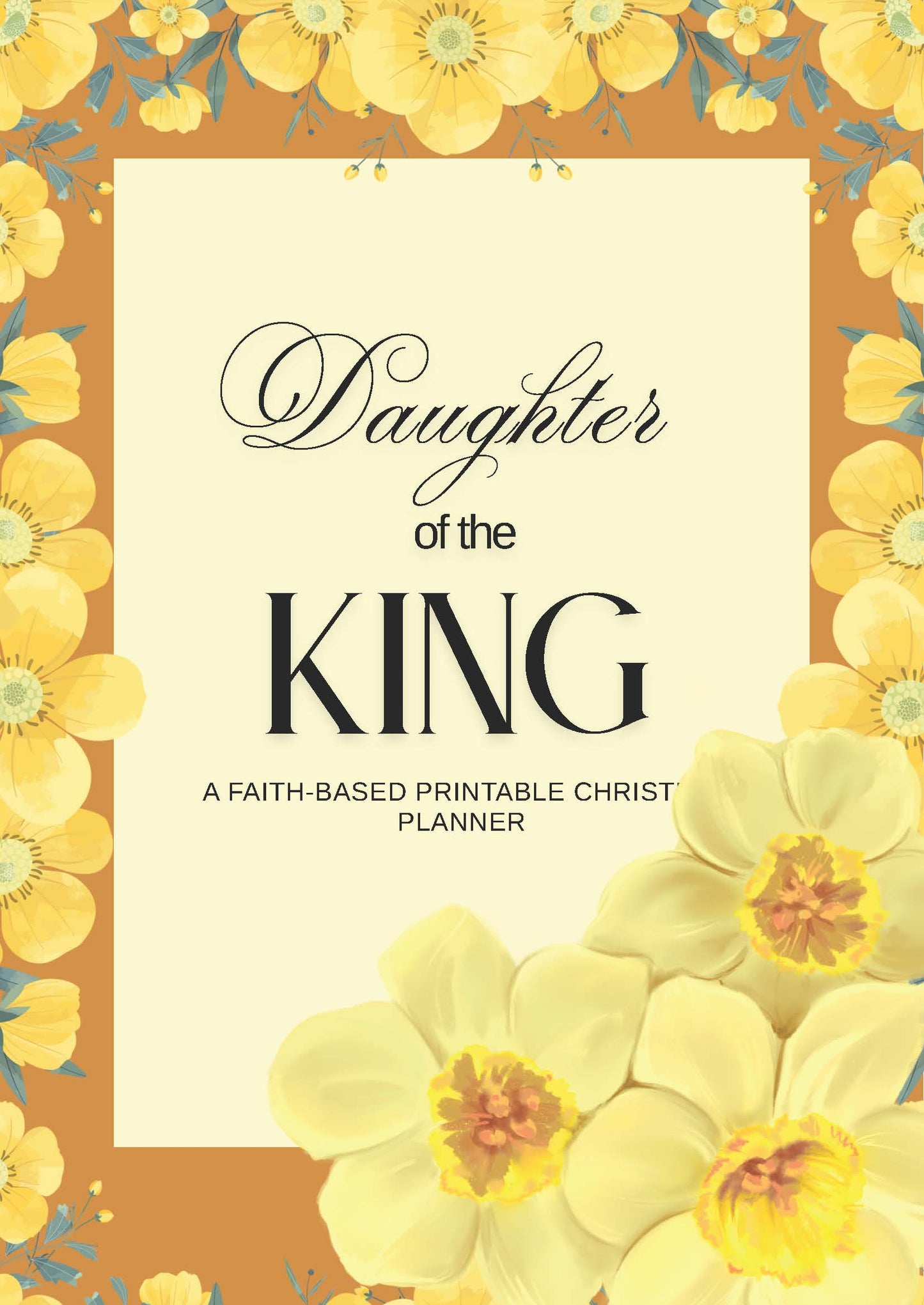 Daughter of the King Faith-Based Yellow Floral Christian Planner